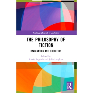 Fiction 小说哲学：想象力与认知 The 9780367689452 Cognition Philosophy and 预订 Imagination