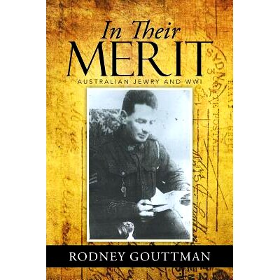 预订 In Their Merit: Australian Jewry and WWI: 9781503502901