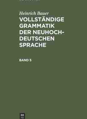 【预订】BAUER: GRAM. D.NEUHOCHDT. SPR. BD. 5 9783111216751