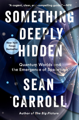 【预订】Something Deeply Hidden: Quantum Worlds and the Emergence of Spacetime