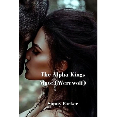 预订 The Alpha Kings Mate (Werewolf): 9798330533947