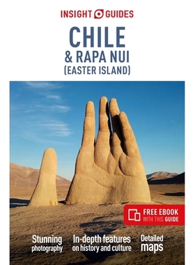 预订 Insight Guides Chile and Rapa Nui (Easter Island): Travel Guide with eBook: 9781839054075
