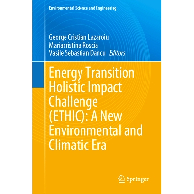 预订 Energy Transition Holistic Impact Challenge (ETHIC): A New Environmental and Climatic Era 能源转型整体影响挑战：新