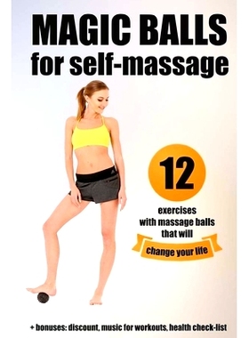 预订 Magic balls for self-massage: 12 exercises with massage balls that will change your life + bonuses: 9781544638058