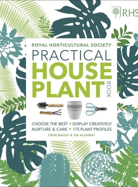 预订 RHS Practical House Plant Book: Choose The Best, Display Creatively, Nurture and Care, 175 Plant Profiles RHS实用室