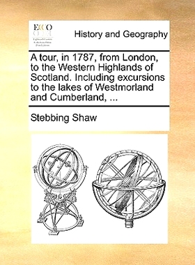 预订 A Tour, in 1787, from London, to the Western Highlands of Scotland. Including Excursions to the Lakes of Westmorlan