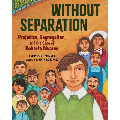 预订 Without Separation: Prejudice, Segregation, and the Case of Roberto Alvarez: 9781684371952