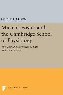 【预订】Michael Foster and the Cambridge School of Physiology