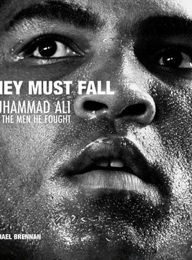 预订 They Must Fall: Muhammad Ali and the Men He Fought 他们必须倒下：穆罕默德 阿里和他战斗的人: 9781788840187