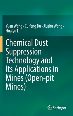 【预订】Chemical Dust Suppression Technology and Its Applications in Mines (Open-pit Mines) 9789811693793