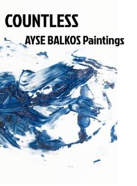 [预订]Countless: Ayse Balkos Paintings 9798211912977