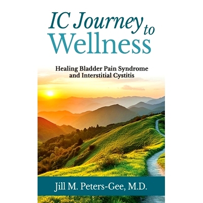 预订 IC Journey to Wellness: Healing Bladder Pain Syndrome and Interstitial Cystitis