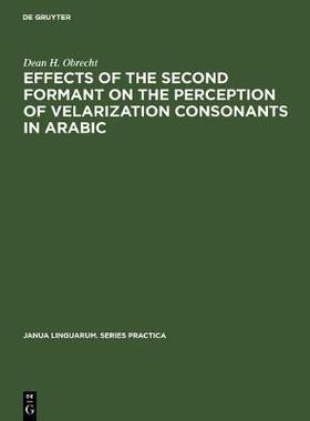 【预订】Effects of the second formant on the perception of velarization cons 9783111000701