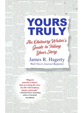 预订 Yours Truly: An Obituary Writer’s Guide to Telling Your Story: 9780806542072
