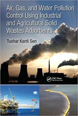 【预售】Air, Gas, and Water Pollution Control Using Industrial and Agricultural Solid Wastes Adsorbents