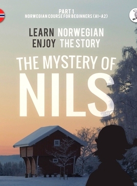 预订 The Mystery of Nils. Part 1 - Norwegian Course for Beginners. Learn Norwegian - Enjoy the Story.: 9783945174432