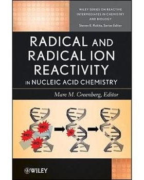 预订 Radical And Radical Ion Reactivity In Nucleic Acid Chemistry 核酸自由基: 9780470255582