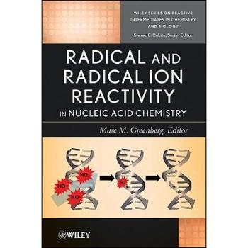 预订 Radical And Radical Ion Reactivity In Nucleic Acid Chemistry 核酸自由基: 9780470255582