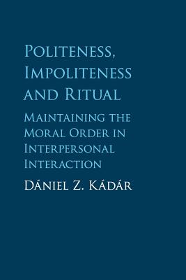 【预订】Politeness, Impoliteness and Ritual