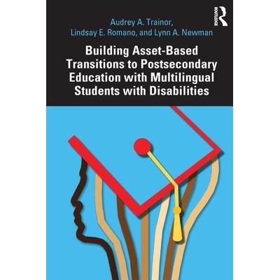 预订 Building Asset-Based Transitions to Postsecondary Education with Multilingual Students with Disabilities 为多语种残