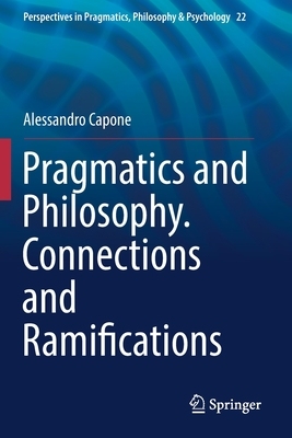 【预订】Pragmatics and Philosophy. Connections and Ramifications