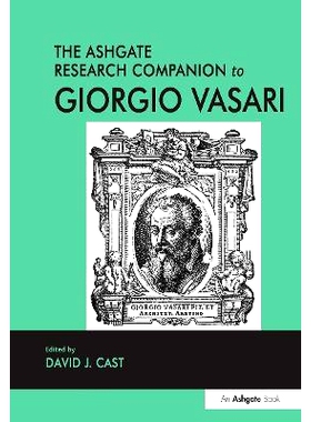 预订 The Ashgate Research Companion to Giorgio Vasari Ashgate 乔治·瓦萨里研究指南: 9781032921280