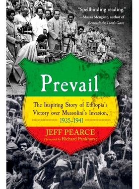 预订 Prevail: The Inspiring Story of Ethiopia’s Victory over Mussolini’s Invasion, 1935-1941: 9781510718654