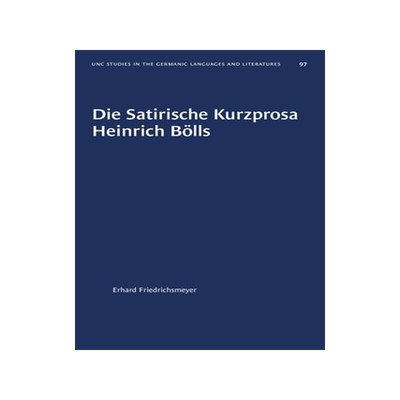 [预订]Die Satirische Kurzprosa Heinrich Bölls 9781469657523
