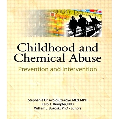 预订 Childhood and Chemical Abuse: Prevention and Intervention: 9780866565806