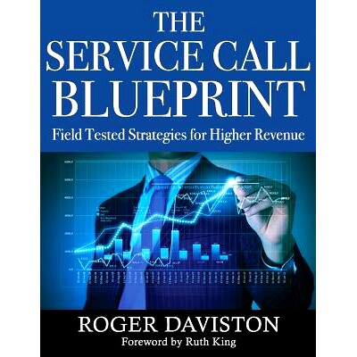 预订 The Service Call Blueprint: Field Tested Strategies for Higher Revenue: 9781546381938