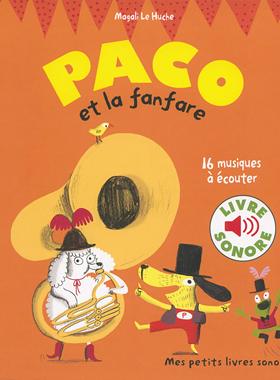 法语原版 帕克Paco与铜管乐队:16首音乐 儿童幼儿音乐启蒙发声书点读书绘本 Paco et la fanfare 16 Musiques à Écouter