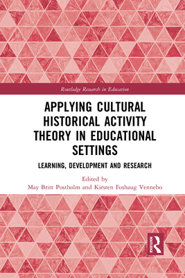 【预订】Applying Cultural Historical Activity Theory in Educational Settings: Learning, Develo 9781032085135