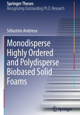 【预订】Monodisperse Highly Ordered and Polydisperse Biobased Solid Foams