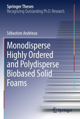 【预订】Monodisperse Highly Ordered and Polydisperse Biobased Solid Foams