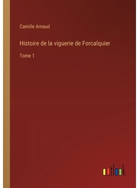 预订 Histoire de la viguerie de Forcalquier: Tome 1: 9783385044241