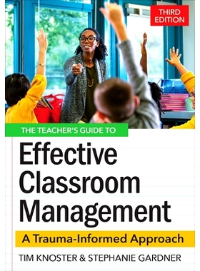 预订 The Teacher’s Guide for Effective Classroom Management: A Trauma-Informed Approach 教师有效课堂管理指南：创伤知情