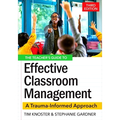 预订 The Teacher’s Guide for Effective Classroom Management: A Trauma-Informed Approach 教师有效课堂管理指南：创伤知情