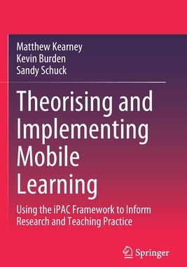 【预订】Theorising and Implementing Mobile Learning 9789811582790