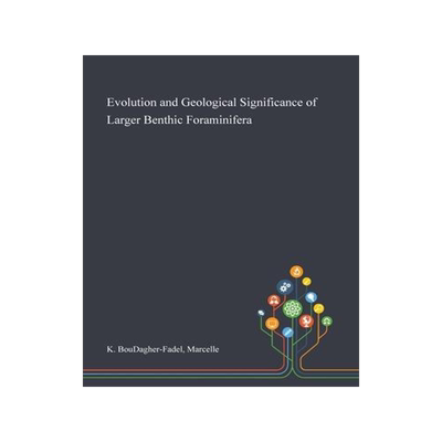[预订]Evolution and Geological Significance of Larger Benthic Foraminifera 9781013291005