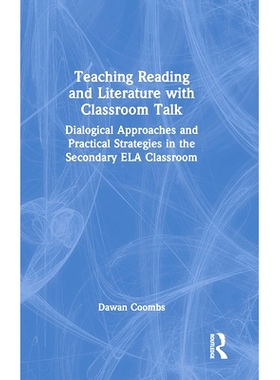 预订 Teaching Reading and Literature with Classroom Talk: Dialogical Approaches and Practical Strategies in the Secondar