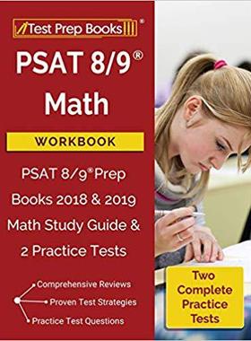 【预订】PSAT 8/9 Math Workbook: PSAT 8/9 Prep Books 2018 & 2019 Math Study Guide & 2 Practice Tests