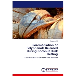 Polyphenols Released Retting Bioremediation 9786202513098 Husk Coconut 预订 during