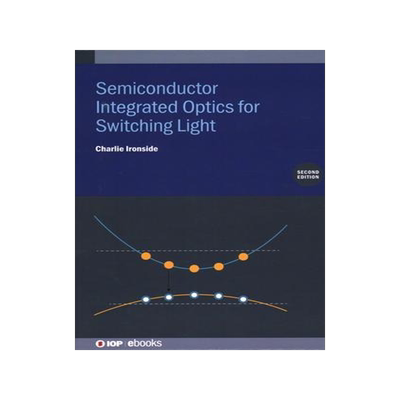[预订]Semiconductor Integrated Optics for Switching Light (Second Edition) 9780750335171
