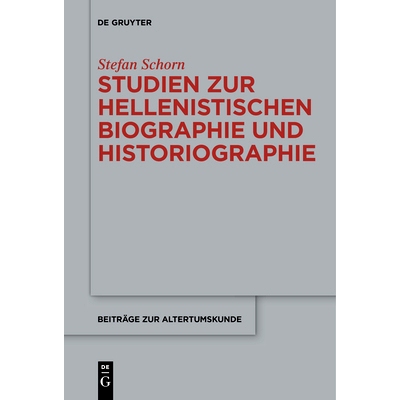 预订 Studien zur hellenistischen Biographie und Historiographie: 9783110447552