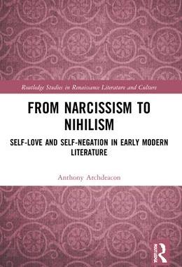 [预订]From Narcissism to Nihilism: Self-Love and Self-Negation in Early Modern Literature 9781032195414