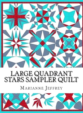 预订 Large Quadrant Stars: A foundation paper pieced sampler quilt: 9781987525533