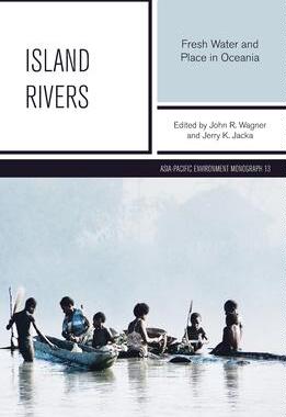 [预订]Island Rivers: Fresh Water and Place in Oceania 9781760462161