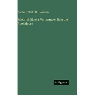 预订 Friedrich Bleek’s Vorlesungen über die Apokalypse: 9783388497563