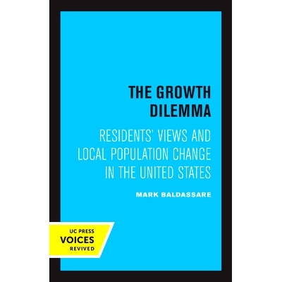 预订 The Growth Dilemma: Residents’ Views and Local Population Change in the United States 增长困境：美国居民观点与当地