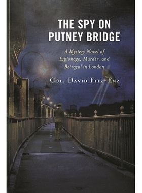 预订 The Spy on Putney Bridge: A Mystery Novel of Espionage, Murder, and Betrayal in London 普尼桥上的间谍：伦敦间谍，谋
